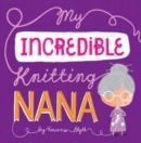 Image for My incredible knitting Nana