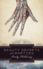 Image for Beauty Secrets of the Martyrs