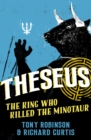 Image for Theseus: The King Who Killed the Minotaur : 3