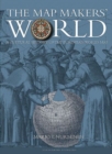 Image for The map makers&#39; world  : a cultural history of the European world map