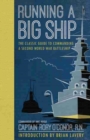 Image for Running a big ship  : the classic guide to managing a Second World War battleship