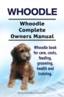 Image for Whoodle. Whoodle Complete Owners Manual. Whoodle book for care, costs, feeding, grooming, health and training.