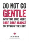 Image for Dylan Thomas Print: Do Not Go Gentle