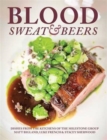Image for Blood, Sweat &amp; Beers : Dishes from the Kitchens of the Milestone Group