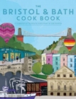 Image for The Bristol &amp; Bath cook book  : a celebration of the amazing food and drink on our doorstep