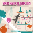 Image for Your Magical Kitchen