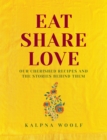 Image for Eat, Share, Love : Our cherished recipes and the stories behind them