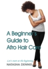Image for A Beginner&#39;s Guide to Afro Hair Care