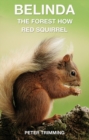 Image for Belinda: The Forest How Red Squirrel