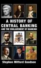 Image for A History of Central Banking and the Enslavement of Mankind