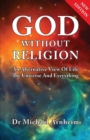 Image for God Without Religion : An Alternative View Of Life, The Universe And Everything