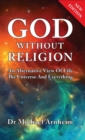 Image for God Without Religion : An Alternative View Of Life, The Universe And Everything