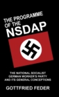 Image for The Programme of the Nsdap : The National Socialist German Worker&#39;s Party and Its General Conceptions