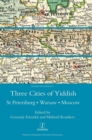 Image for Three Cities of Yiddish : St Petersburg, Warsaw and Moscow