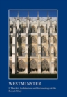Image for Westminster  : the art, architecture and archaeology of the Royal Palace and AbbeyPart 1