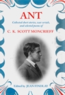 Image for Ant  : collected short stories, war serials and selected poems of C.K. Moncrieff