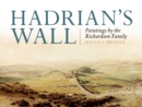 Image for Hadrian&#39;s Wall  : paintings by the Richardson family