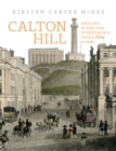Image for Calton Hill and the plans for Edinburgh&#39;s third New Town
