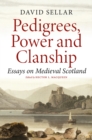Image for Pedigrees, power and clanship  : essays on medieval Scotland