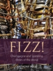 Image for Fizz!: Champagne and Sparkling Wines of the World