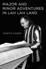 Image for Major and Minor Adventures in Lah Lah Land