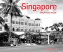Image for Singapore then and now
