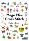 Image for Mega mini cross stitch  : 900 super awesome cross stitch motifs