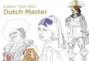 Image for Colour Your Own Dutch Masters