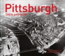 Image for Pittsburgh Then and Now (R)