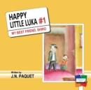 Image for Happy Little Luka : My Best Friend, Shiro
