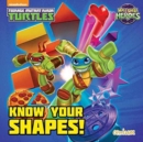 Image for Half-Shell Heroes Know Your Shapes!