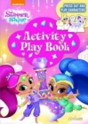 Image for Shimmer &amp; Shine Press-Out &amp; Play Activity Book