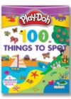 Image for Play-Doh! 100 Things to Spot