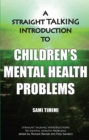 Image for A straight talking introduction to children&#39;s mental health problems