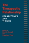 Image for The therapeutic relationship: perspectives and themes
