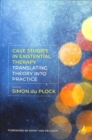 Image for Case studies in existential therapy  : translating theory into practice