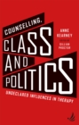 Image for Counselling, Class and Politics: Undeclared Influences in Therapy