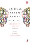 Image for Critical Mental Health Nursing: Observations from the Inside