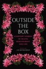 Image for Outside the Box : Everyday stories of death, bereavement and life