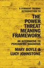 Image for A straight talking introduction to the power threat meaning framework  : an alternative to psychiatric diagnosis
