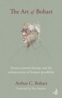 Image for The Art of Bohart : Person-centred therapy and the enhancement of human possibility