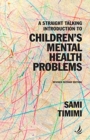 Image for A Straight Talking Introduction to Children&#39;s Mental Health Problems (second edition)