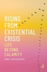 Image for Rising from Existential Crisis : Life beyond calamity