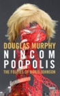 Image for Nincompoopolis  : the follies of Boris Johnson