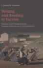 Image for Writing and Reading to Survive : Biblical and Contemporary Trauma Narratives in Conversation