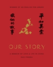 Image for Our story  : a memoir of love and life in China
