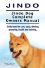 Image for Jindo Dog. Jindo Dog Complete Owners Manual. Jindo book for care, costs, feeding, grooming, health and training.