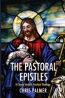 Image for The pastoral epistles  : a course study in practical theology