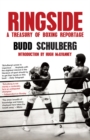 Image for Ringside  : a treasury of boxing reportage