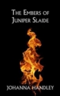 Image for The Embers of Juniper Slaide